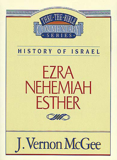 Cover image for book Thru the Bible Vol. 15: History of Israel (Ezra/Nehemiah/Esther)