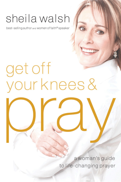Cover image for book Get Off Your Knees & Pray