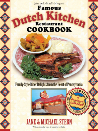 John and Michelle Morgan's Famous Dutch Kitchen Restaurant Cookbook