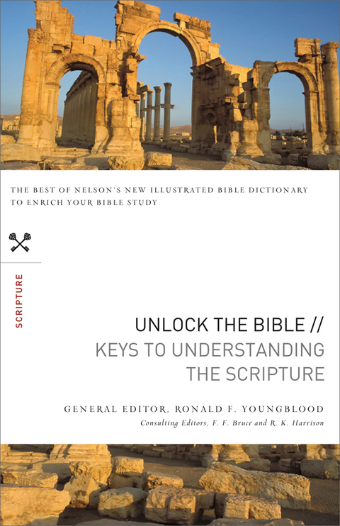 Cover image for book Unlock the Bible: Keys to Understanding the Scripture