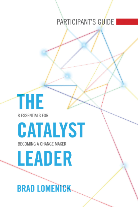 Cover image for book The Catalyst Leader Participant's Guide
