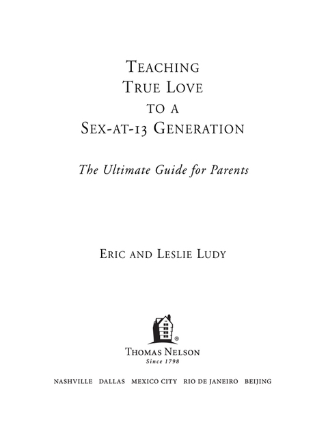 Cover image for book Teaching True Love to a Sex-at-13 Generation