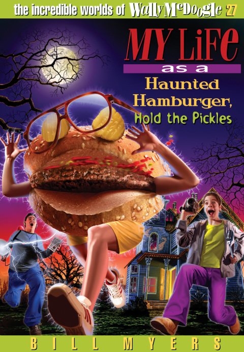 Cover image for book My Life as a Haunted Hamburger, Hold the Pickles