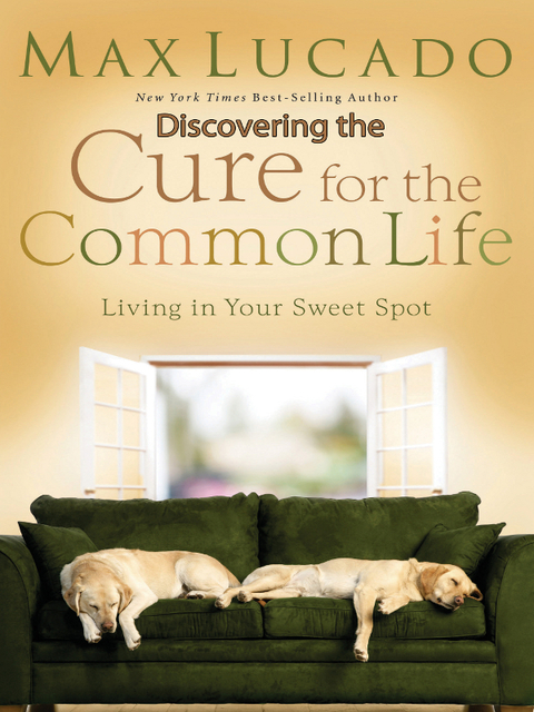 Cover image for book Discovering the Cure for the Common Life (Excerpt)