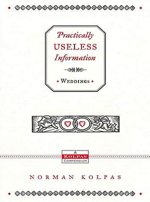 Cover image for book Practically Useless Information on Weddings