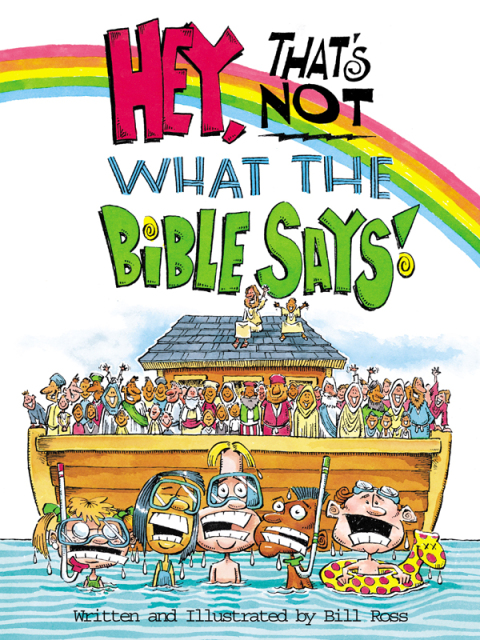 Cover image for book Hey! That's Not What The Bible Says!
