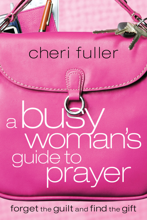 Cover image for book A Busy Woman's Guide to Prayer