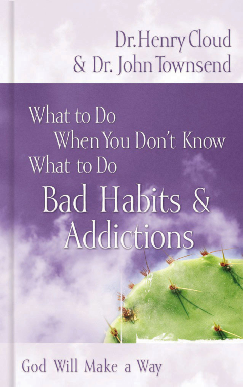 Cover image for book What to Do When You Don't Know What to Do: Bad Habits and   Addictions
