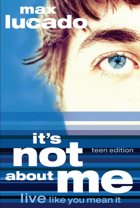 Cover image for book It's Not About Me Teen Edition