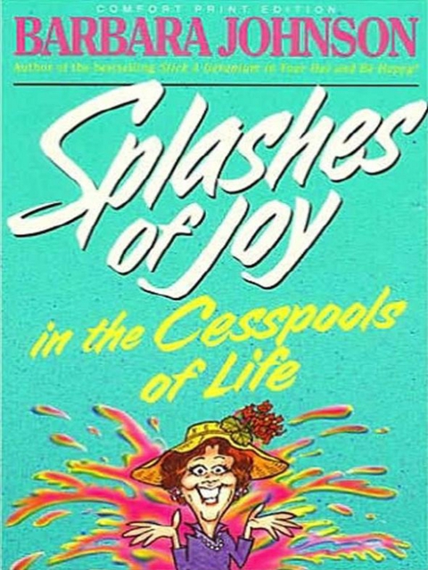 Cover image for book Splashes of Joy in the Cesspools of Life