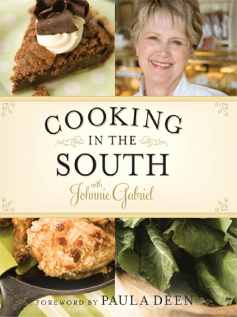 Cover image for book Cooking in the South with Johnnie Gabriel