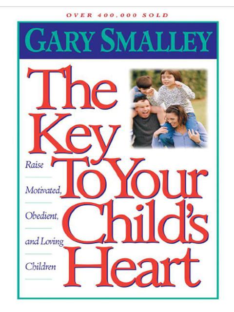 Cover image for book The Key to Your Child's Heart