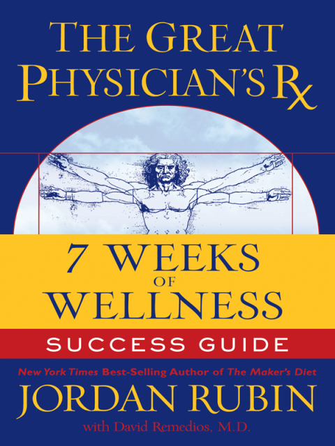 Cover image for book The Great Physician's Rx for 7 Weeks of Wellness Success Guide