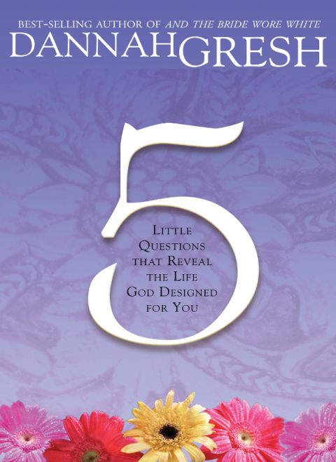 Cover image for book Five Little Questions That Reveal the Life God Designed for You