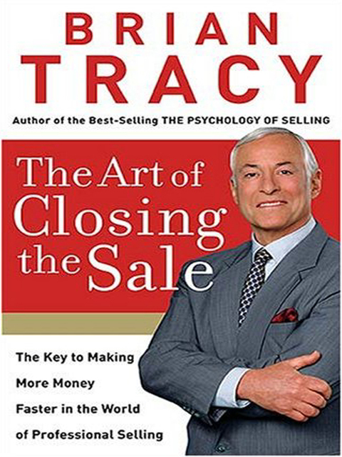Cover image for book The Art of Closing the Sale