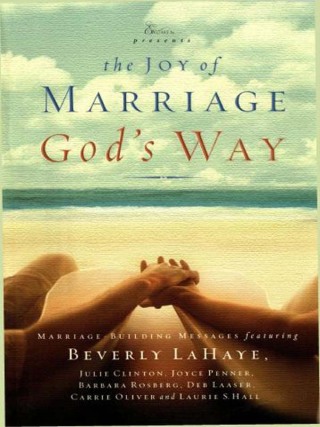 The Joy of Marriage God's Way