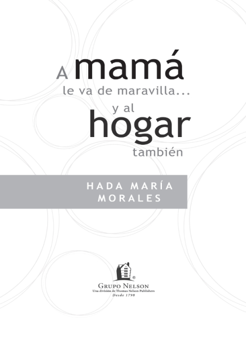 Cover image for book A mamá le va de maravilla... y al hogar también
