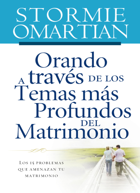 Cover image for book Orando a través de los temas más profundos del matrimonio