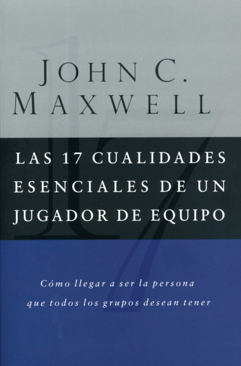 Cover image for book Las 17 cualidades esenciales de un jugador de equipo