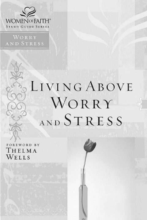 Cover image for book Living Above Worry and Stress