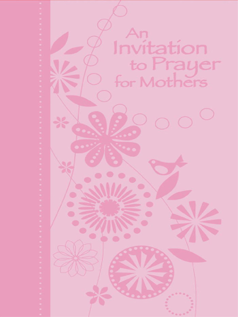 Cover image for book An Invitation to Prayer for Mothers