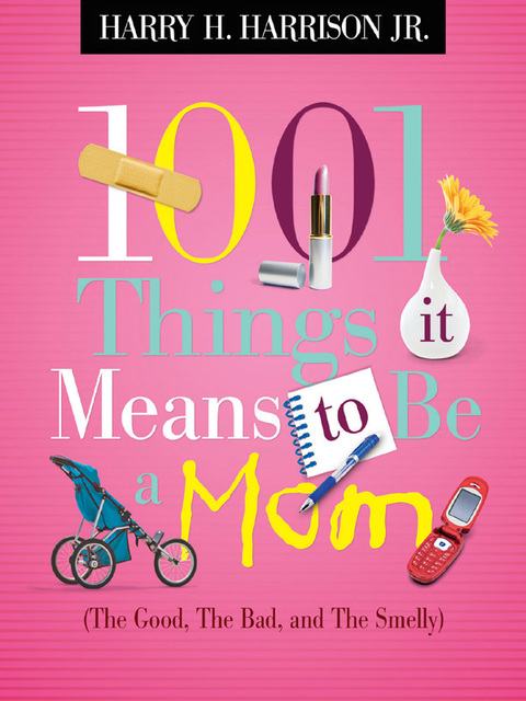Cover image for book 1001 Things it Means to Be a Mom
