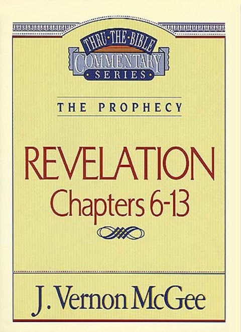Cover image for book Thru the Bible Vol. 59: The Prophecy (Revelation 6-13)