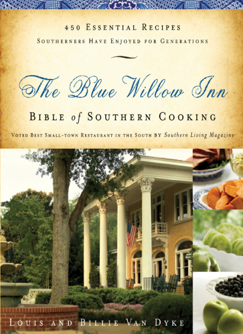 Cover image for book The Blue Willow Inn Bible of Southern Cooking