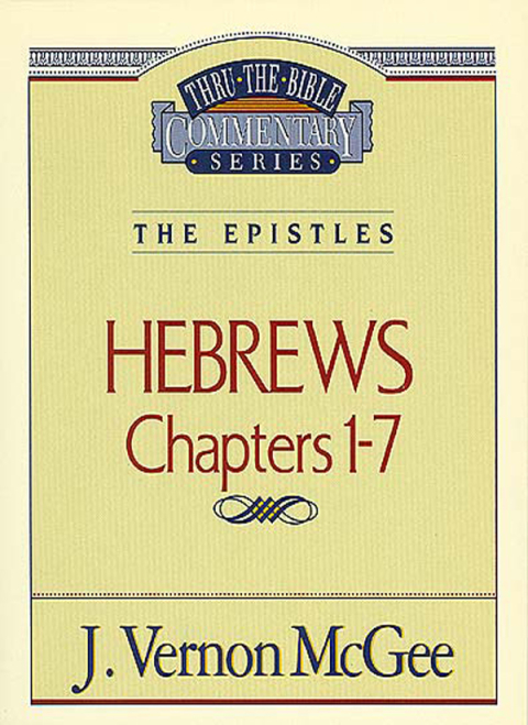 Cover image for book Thru the Bible Vol. 51: The Epistles (Hebrews 1-7)