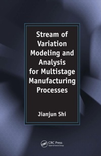 Cover image: Stream of Variation Modeling and Analysis for Multistage Manufacturing Processes 1st edition 9780849321511