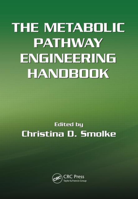 Cover image for book The Metabolic Pathway Engineering Handbook, Two Volume Set