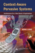 Context-Aware Pervasive Systems - Seng Loke