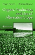 Organic Production and Use of Alternative Crops - Franc Bavec