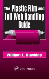 Titelbild: The Plastic Film and Foil Web Handling Guide 1st edition 9781587161520
