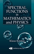 Spectral Functions in Mathematics and Physics - Klaus Kirsten