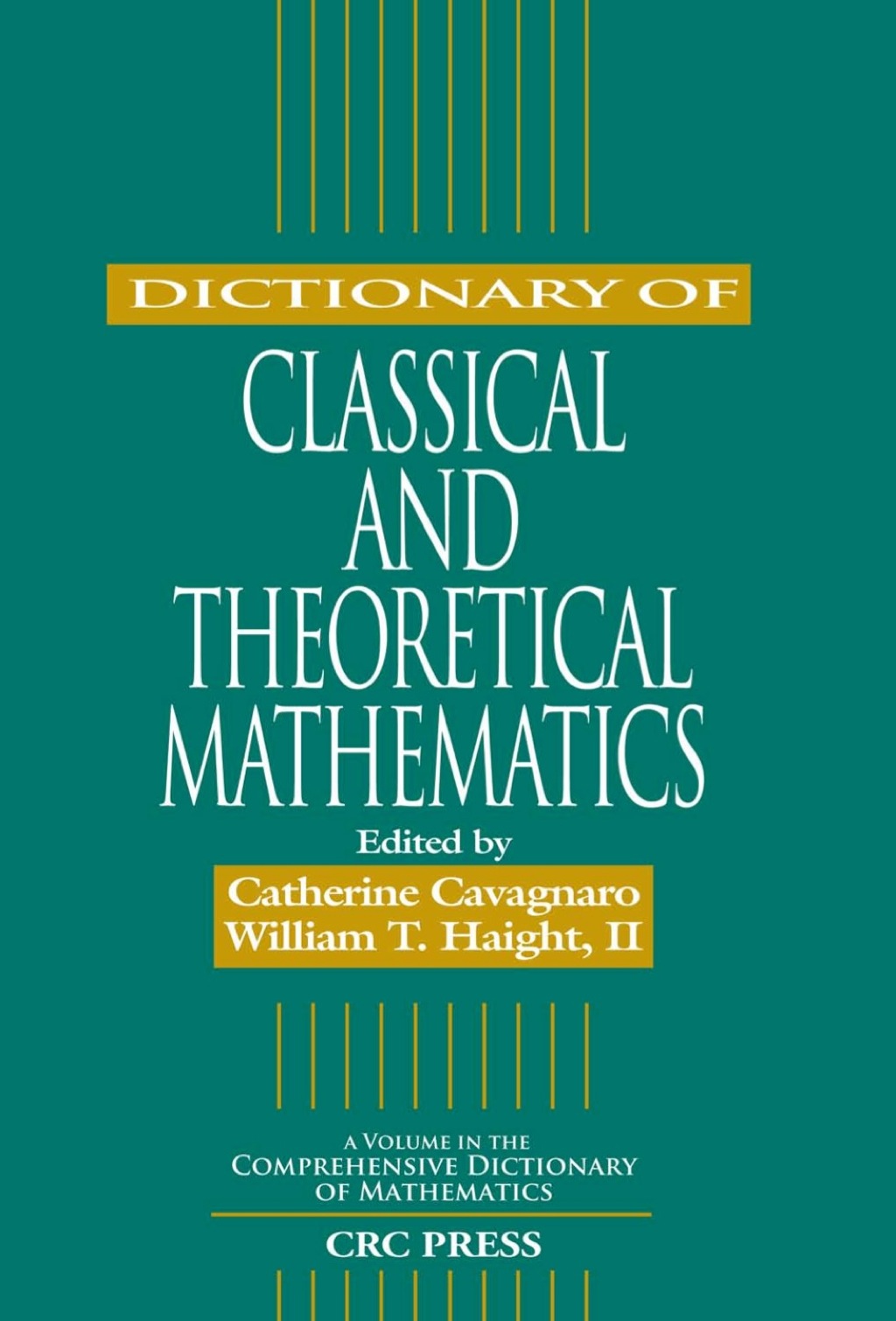 Dictionary of Classical and Theoretical Mathematics - 1st Edition (eBook Rental)