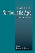 Handbook of Nutrition in the Aged, Third Edition - Ronald Ross Watson