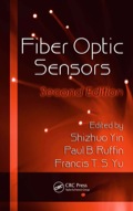 Fiber Optic Sensors, Second Edition - Shizhuo Yin