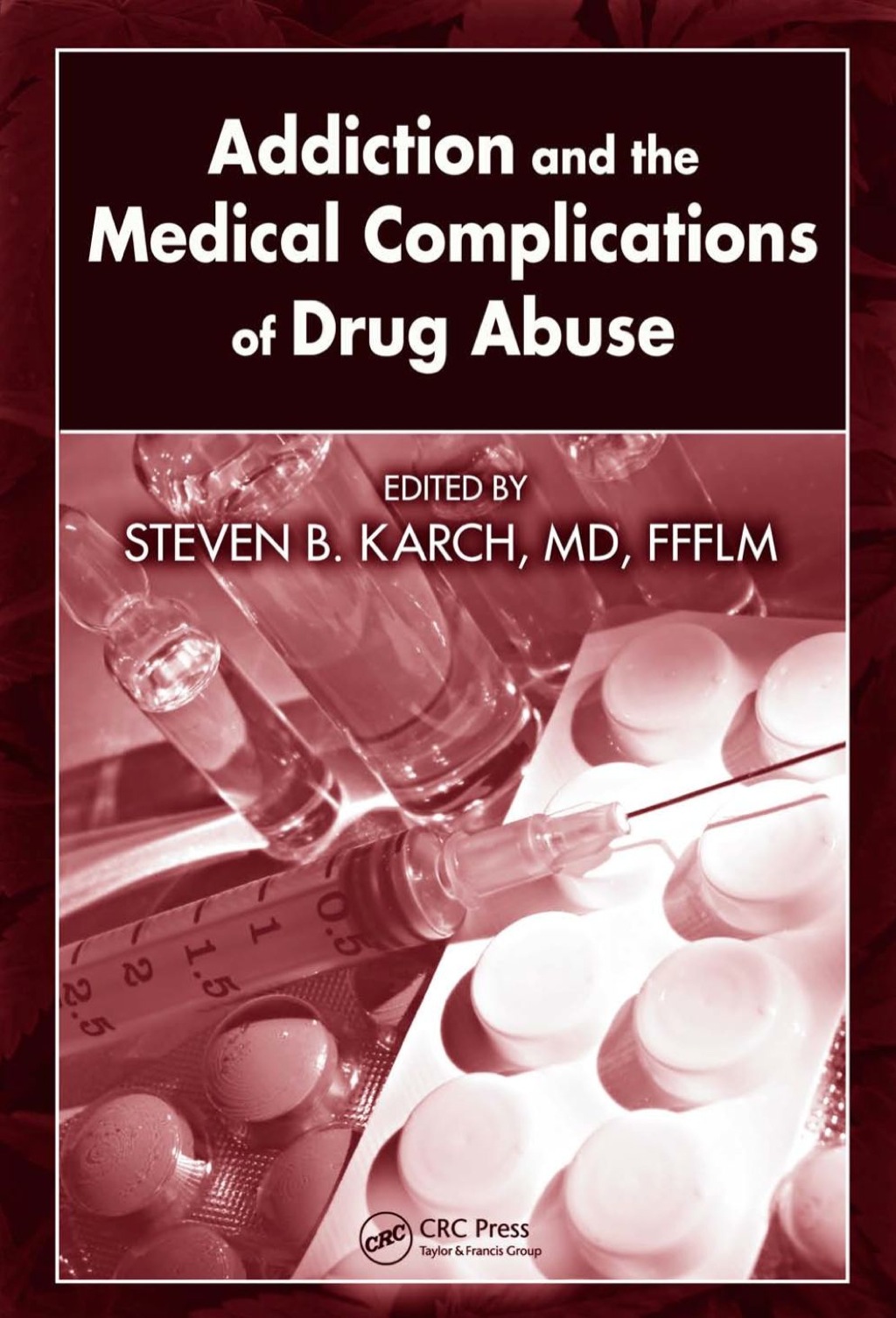 Addiction and the Medical Complications of Drug Abuse - 1st Edition (eBook)