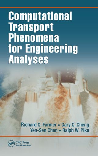 Computational Transport Phenomena for Engineering Analyses