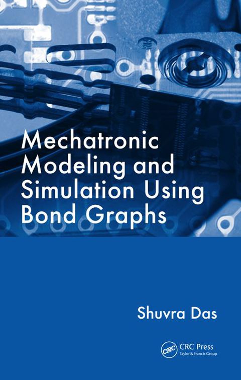 Cover image for book Mechatronic Modeling and Simulation Using Bond Graphs