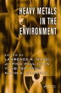Heavy Metals in the Environment - Lawrence K. Wang
