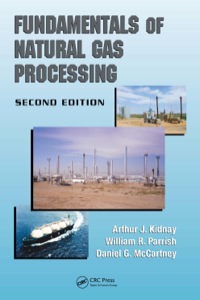 Fundamentals Of Natural Gas Processing - 