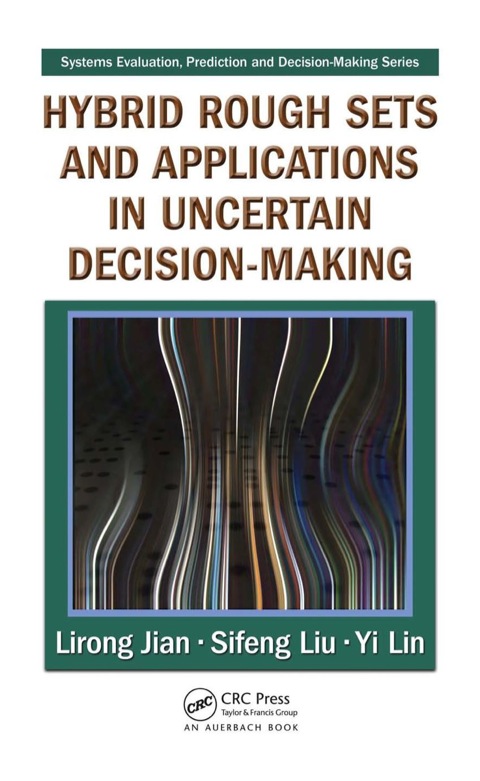 Hybrid Rough Sets and Applications in Uncertain Decision-Making 