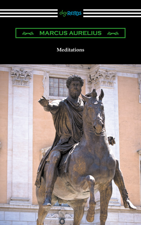 Meditations (Translated by George Long with an Introduction by Alice Zimmern) 