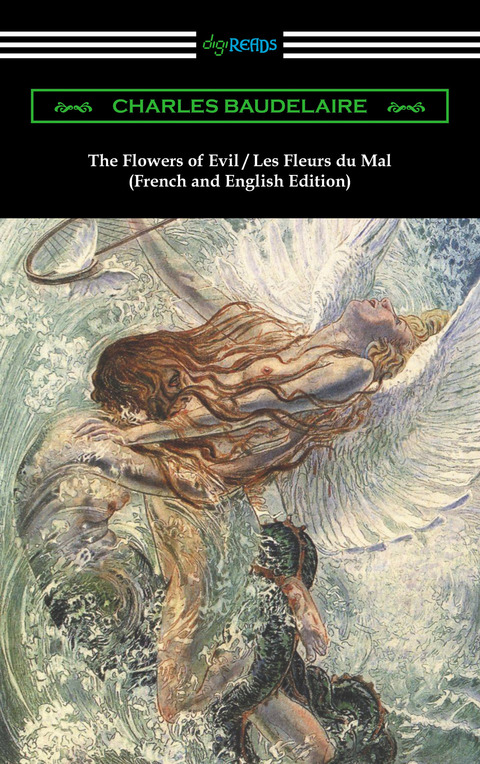 Cover image for book The Flowers of Evil / Les Fleurs du Mal: French and English Edition (Translated by William Aggeler with an Introduction by Frank Pearce Sturm)