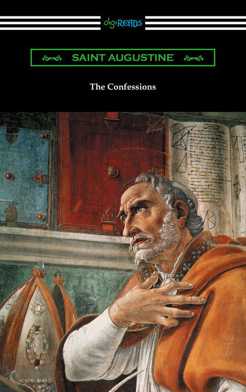Cover image for book The Confessions of Saint Augustine (Translated by Edward Bouverie Pusey with an Introduction by Arthur Symons)