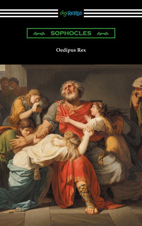 Cover image for book Oedipus Rex (Oedipus the King) [Translated by E. H. Plumptre with an Introduction by John Williams White]