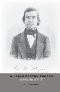 Titelbild: William Barton Rogers and the Idea of MIT 9780801890338