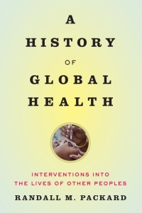 صورة الغلاف: A History of Global Health 9781421420332